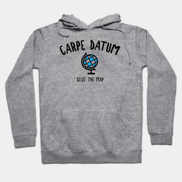 Carpe Datum Seize The Map Hoodie by esskay1000